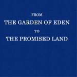 From the Garden of Eden to the Promised Land