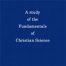 A Study of the Fundamentals of Christian Science
